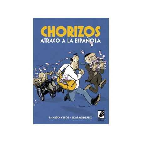 Chorizos. Atraco a la Española