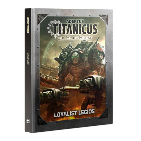 Adeptus Titanicus: Loyalist Legios (Inglés)