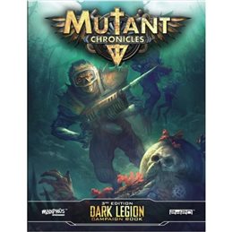 Mutant Chronicles 3rd Edition: Dark Legion Campaign Book