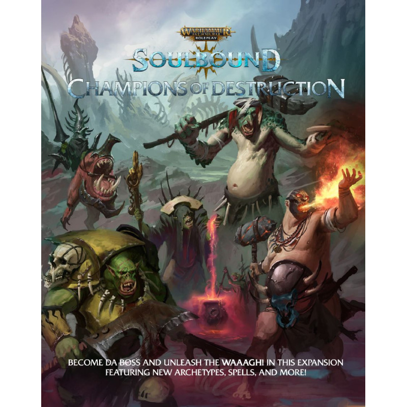 Warhammer Age of Sigmar: Soulbound, Champions of Destruction