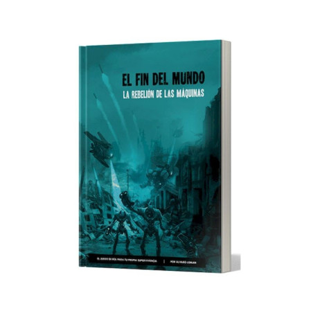 La Rebelión de las Máquinas (El fin del Mundo)