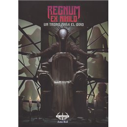 Regnum Ex Nihilo: Un trono para el odio