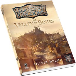 Legendary Kingdoms Valley of Bones (Book 1) - Softback