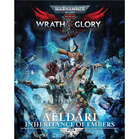 Warhammer 40K Wrath & Glory RPG Aeldari Inheritance of