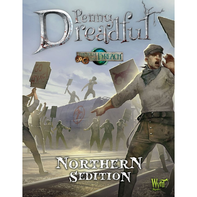 Through The Breach: Northern Sedition Penny Dreadful